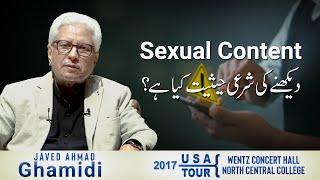 Sexual Content dekhny ki sharai hesiyat kya hai?  Javed Ahmad Ghamidi