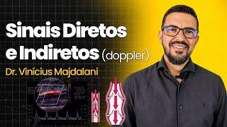 SINAIS DIRETOS E INDIRETOS DOPPLER - VINÍCIUS MAJDALANI I VOCÊ RADIOLOGISTA