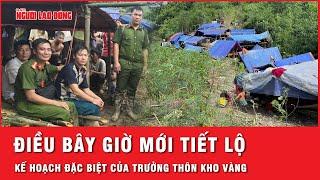 Sau quyết định đặc biệt của vị trưởng thôn Kho Vàng 115 người dân thoát “lưỡi hái tử thần”