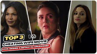  Top 3 Cheating Wife Movies  Love Desire & Betrayal Unleashed 