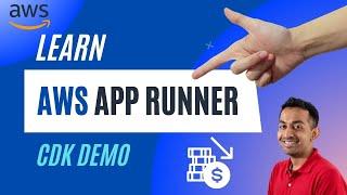 AWS App Runner - How to lower your container cost? Demo with CDK