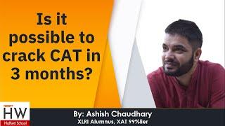 Is it possible to crack CAT in 3 months?  95 percentile strategy  CAT 2020