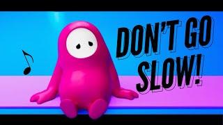 Dont Go Slow - A Fall Guys Song  by ChewieCatt