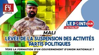 Mali  Levée de la suspension des activités partis politiques  Vers la formation dun gouvernement