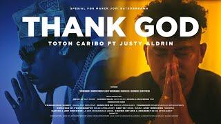 TOTON CARIBO - THANK GOD FT JUSTY ALDRIN  OFFICIAL MV