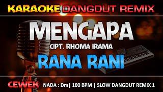 MENGAPA - Rana Rani  RoNz Karaoke Dangdut Remix