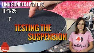 Linn Sondek LP12 - How to test the suspension Tip 1 of 25. is your LP12 set-up correctly?