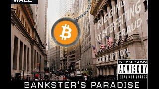 Banksters Paradise  A Bitcoin Song