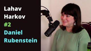 Lahav Harkov Israeli Foreign Policy and Politics Ukraine Russia  Daniel Rubenstein Podcast #2