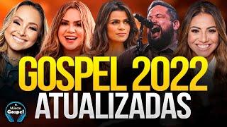 Louvores e Adoração 2022 - As Melhores Músicas Gospel Mais Tocadas 2022 - Hinos gospel 2022