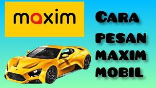 ️Tutorial  Cara pesan maxim mobil cepat dan singkat