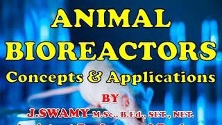 ANIMAL BIOREACTORS