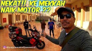 NEKAT PRIA JAMBI KE MEKKAH NAIK MOTOR SELAMA 8 BULAN