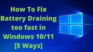 How To Fix Battery Draining too fast in Windows 1011 5 Ways