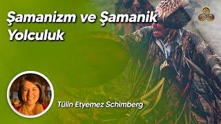 Şamanizm ve Şamanik Yolculuk  Tülin Etyemez Schimberg