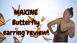 MAXINE Jewelry Honest Review Butterfly Earrings