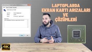 Laptoplarda Ekran Kartı Arızaları ve Çözümleri  4K 