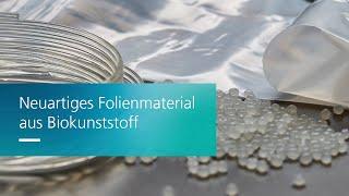Neuartiges Folienmaterial aus dem Biokunststoff PLA  Joseph-von-Fraunhofer-Preis 2024