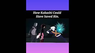 How Kakashi could Have save Rin