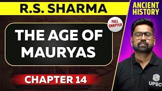 The Age Of Mauryas FULL CHAPTER  RS Sharma Chapter 14  Ancient History  UPSC Preparation