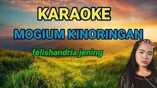 mogium kinoringan - Felishandria Jening karaoke no vocal