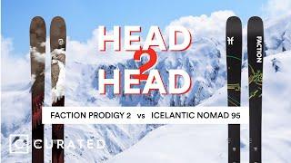 2024 Faction Prodigy 2 vs. Icelantic Nomad 95  Head 2 Head  Curated