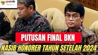 PUTUSAN FINAL.PEMERINTAH NASIB HONORER SETELAH 2024