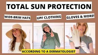 Dermatologists Guide to Total Sun Protection Favorite UPF Clothing Hats Sunscreen & More