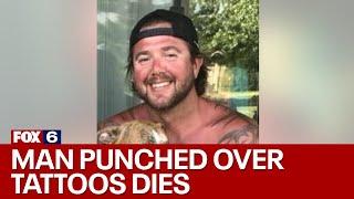 Wisconsin man punched over tattoos dies man charged  FOX6 News Milwaukee