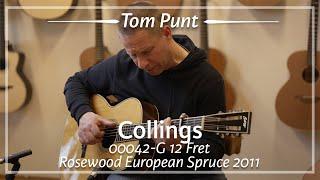 Collings 00042-G 12 Fret Rosewood European Spruce 2011 played by Tom Punt  Demo