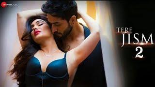 Tere Jism 2  Latest Hot Romantic Hindi Song  Altaaf Sayyed  Kangna Sharma  Hindi Love Song