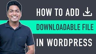 How to Add a Downloadable File in WordPress   Quick & Easy