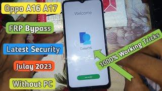 Oppo A16 FRP Bypass Latest Security Julay 2023  Oppo A16A17A16k FRP Bypass New Update Jul 2023