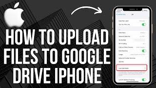 How to Upload Files To Google Drive iPhone & Android 2024