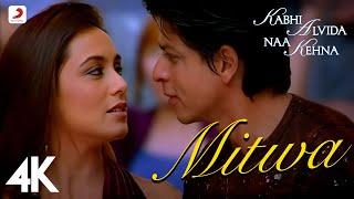 Mitwa 4K Video - KANK  Shahrukh Khan Rani Mukherjee  Shafqat Amanat Ali Shankar Mahadevan ️