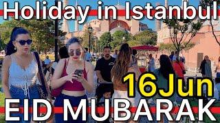 TurkiyeHoliday in IstanbulFatihSultanAhmetHagiaSophiaBlue MosqueGulhaneParkKurban Bayrami4K