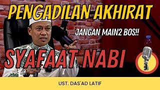 Bikin Merinding Syafaat Nabi dalam Pengadilan Akhirat - Ustadz Dasad Latif