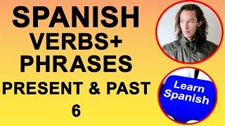 Spanish VERBS and PHRASES in the PRESENT and PAST part 6. Learn Spanish With Pablo.