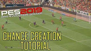 PES 2019  Attacking Tutorial  Creating Chances