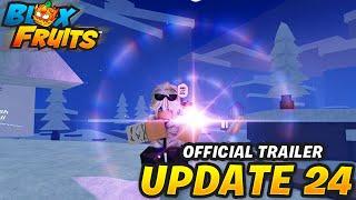 OFFICIAL UPDATE 24 RELEASE TRAILER  Blox Fruits