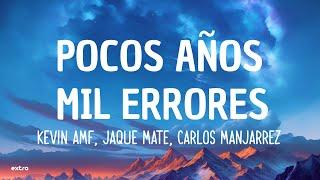 Kevin AMF Jaque Mate Carlos Manjarrez - Pocos Años Mil Errores Letra