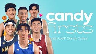 UAAP Candy Cuties Share Their Firsts ‍️‍️‍️‍  CANDY FIRSTS