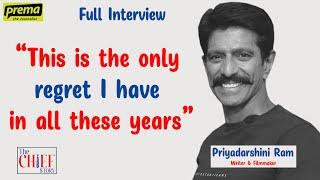 Priyadarshini Ram Writer & Filmmaker The CHIEF Story #13  Full Interview