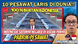  10 PESAWAT BUATAN INDONESIA SATU-SATUNYA NEGARA ASEAN YANG PUNYA PABRIK PESAWAT‼️ MY REACTION