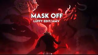 Luffy  - Mask Off editAMV