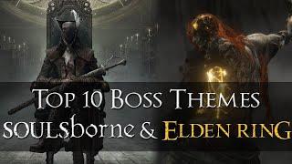 Top 10 Boss Themes of Soulsborne Including Elden Ring