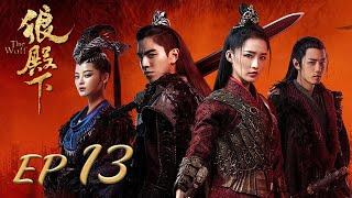 ENG SUB【The Wolf 狼殿下】EP13  Starring Xiao Zhan Darren Wang Li Qin