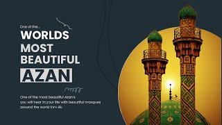 AMAZING - One of the Worlds most Beautiful Azan - 1 HOUR 4K Adhaan  Athan  Azaan  Adzan  Ezan