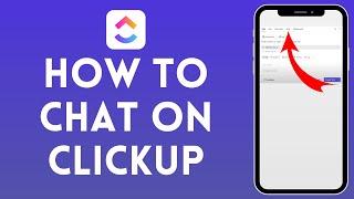 How to Chat on ClickUp 2024  Conversation on ClickUp