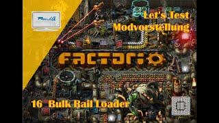 Lets Test Factorio Modvorstellung *16 - Bulk Rail Loader